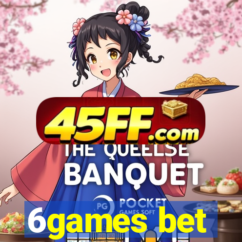 6games bet